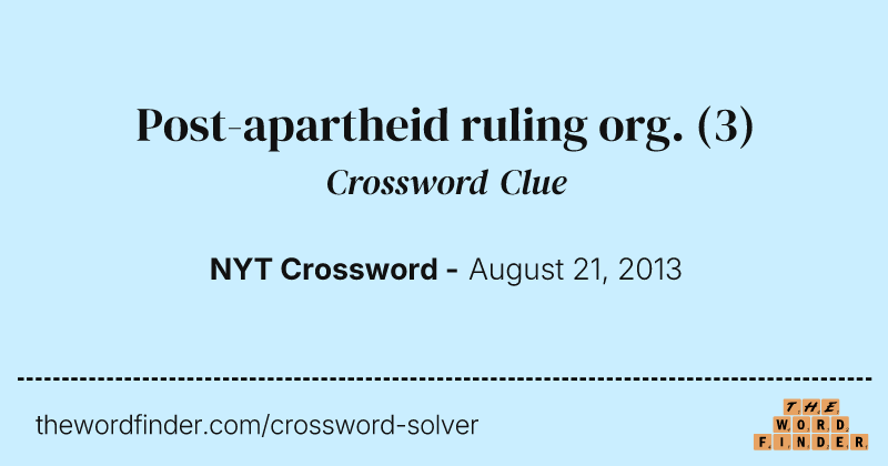 Post-apartheid ruling org. crossword clue image