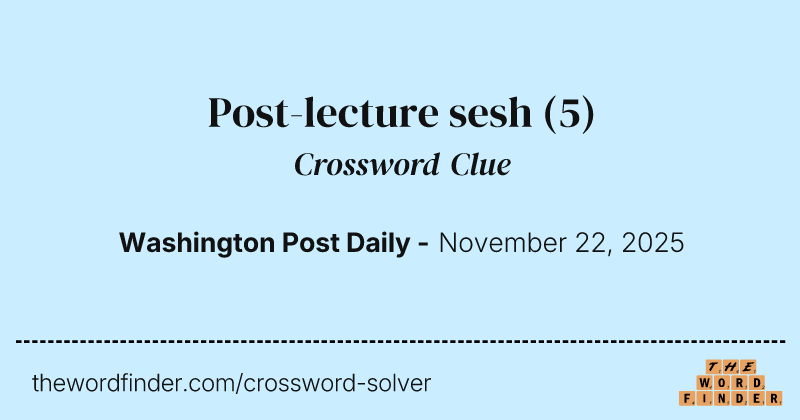 Post-lecture sesh crossword clue image
