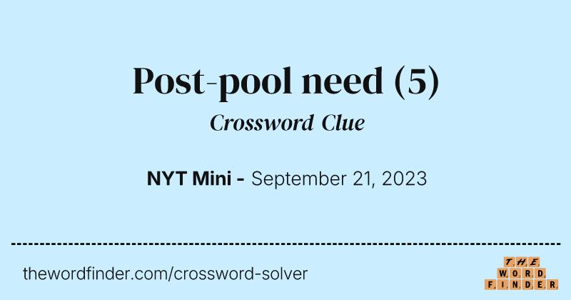 Post-pool need crossword clue image