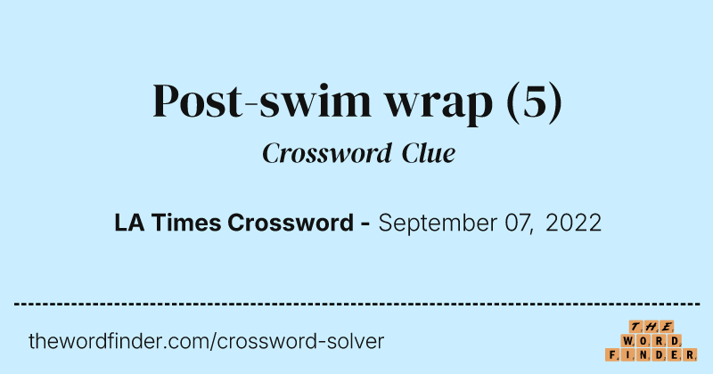 Post-swim wrap crossword clue image