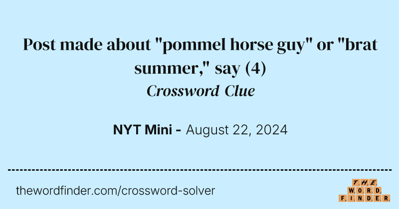 Post made about "pommel horse guy" or "brat summer," say crossword clue image