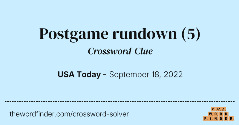 Postgame rundown crossword clue image