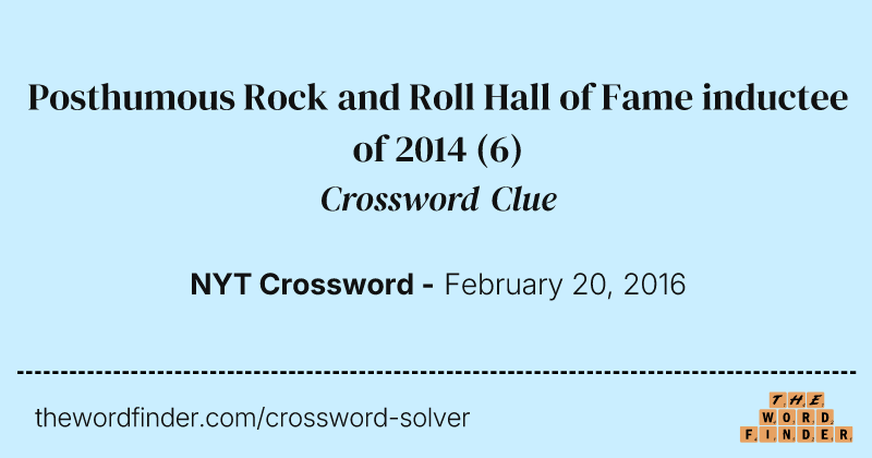 Posthumous Rock and Roll Hall of Fame inductee of 2014 crossword clue image
