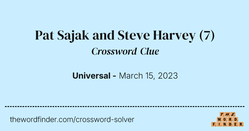 Pat Sajak and Steve Harvey crossword clue image