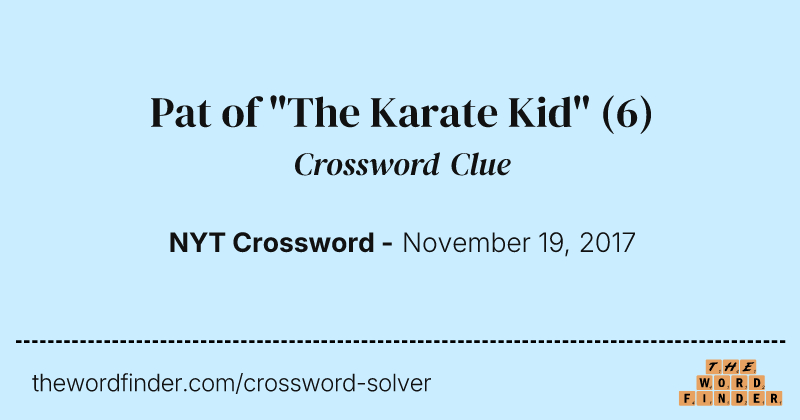 Pat of "The Karate Kid" crossword clue image