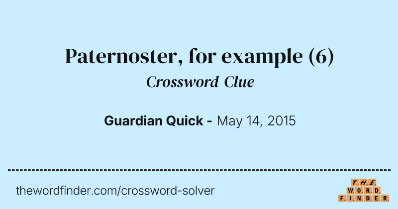 Paternoster, for example crossword clue image