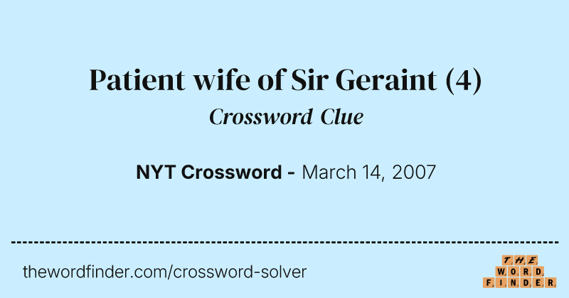 Patient wife of Sir Geraint crossword clue image