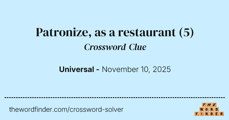 Patronize, as a restaurant crossword clue image