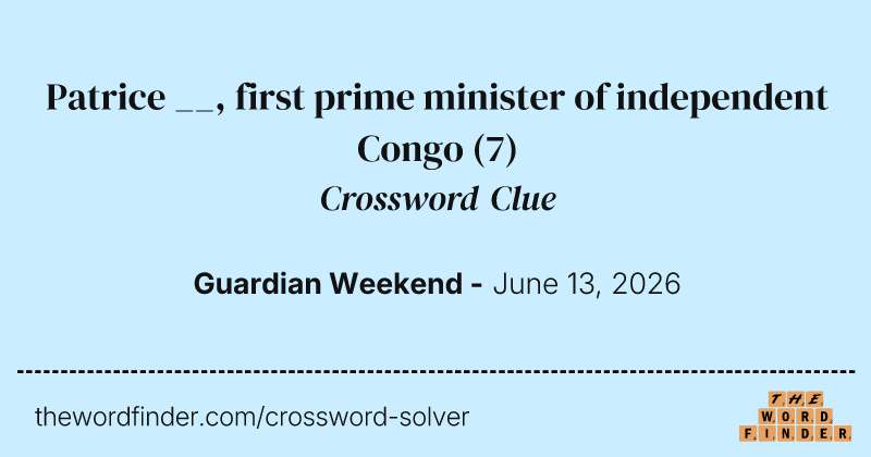 Patrice __, first prime minister of independent Congo crossword clue image