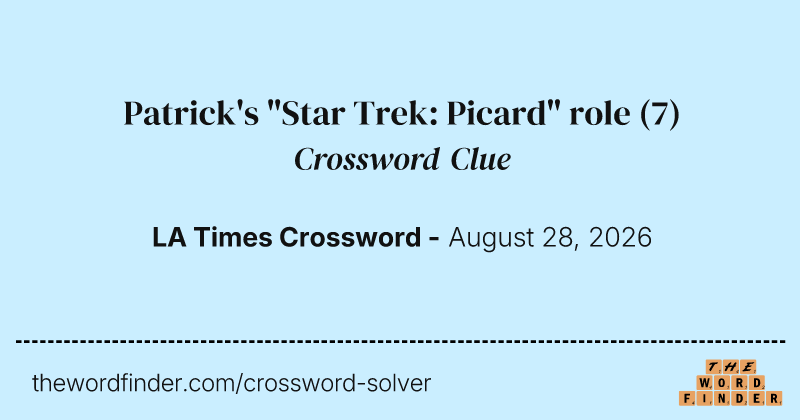 Patrick's "Star Trek: Picard" role crossword clue image