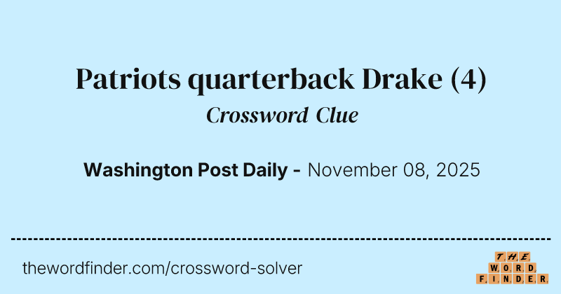 Patriots quarterback Drake crossword clue image