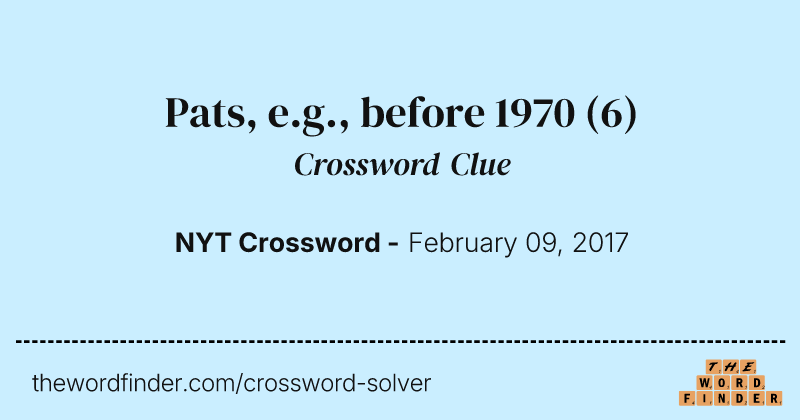 Pats, e.g., before 1970 crossword clue image