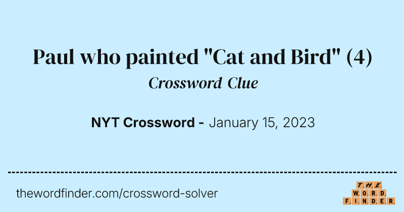 Paul who painted "Cat and Bird" crossword clue image