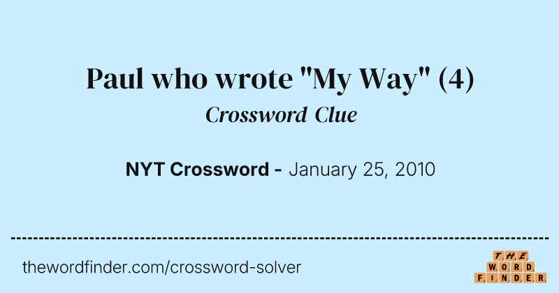 Paul who wrote "My Way" crossword clue image