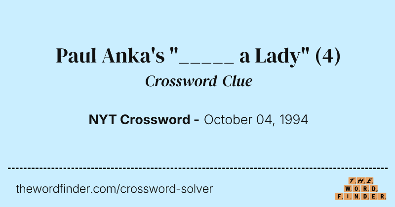 Paul Anka's "_____ a Lady" crossword clue image