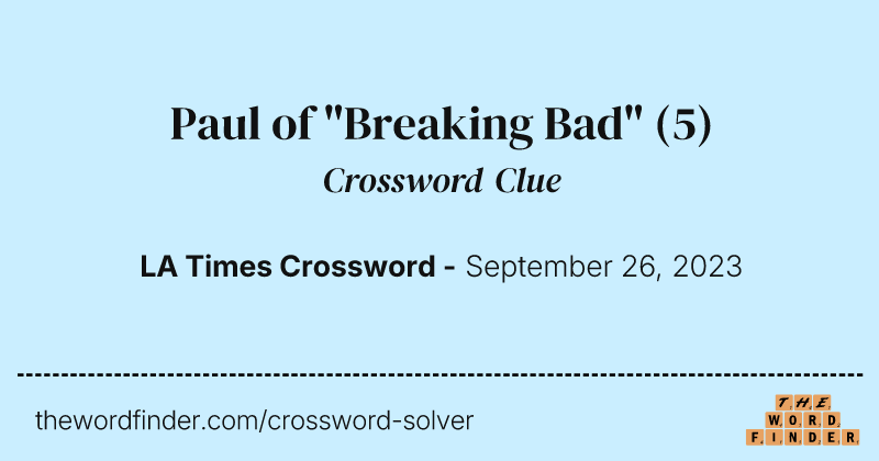 Paul of "Breaking Bad" crossword clue image