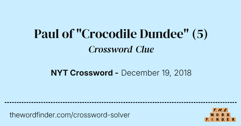 Paul of "Crocodile Dundee" crossword clue image
