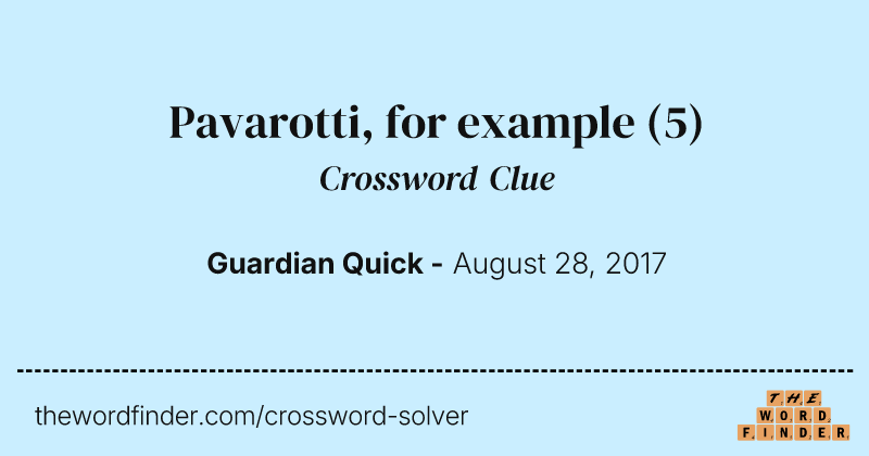 Pavarotti, for example crossword clue image