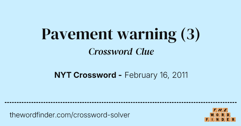 Pavement warning crossword clue image