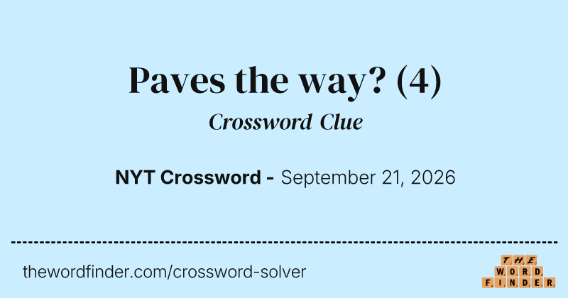 Paves the way? crossword clue image