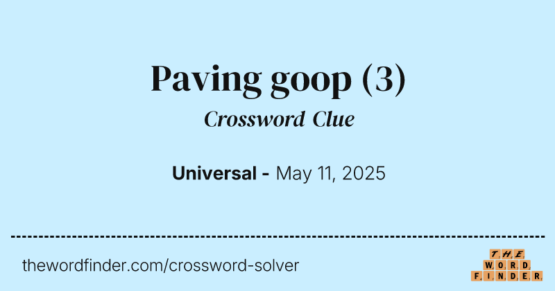 Paving goop crossword clue image