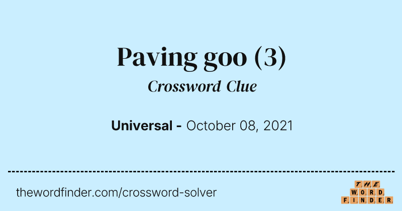 Paving goo crossword clue image