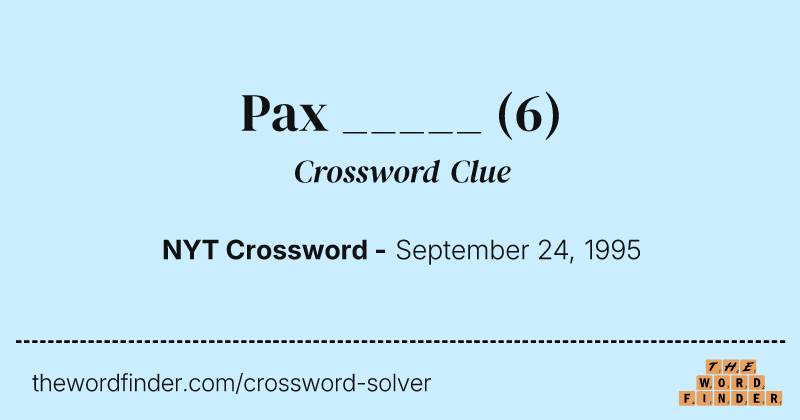 Pax _____ crossword clue image