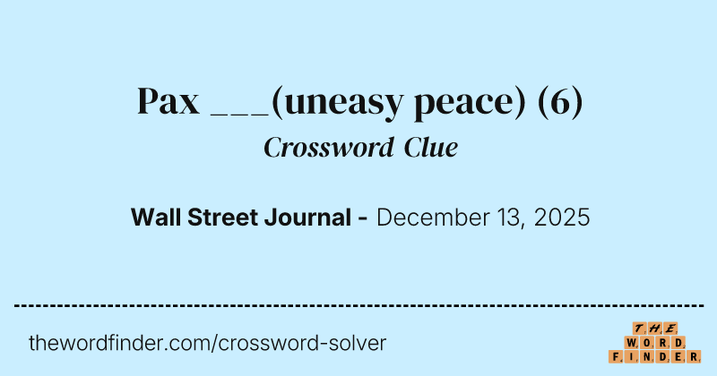Pax ___(uneasy peace) crossword clue image