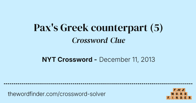 Pax's Greek counterpart crossword clue image