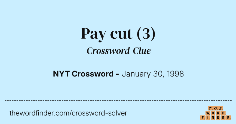 Pay cut crossword clue image