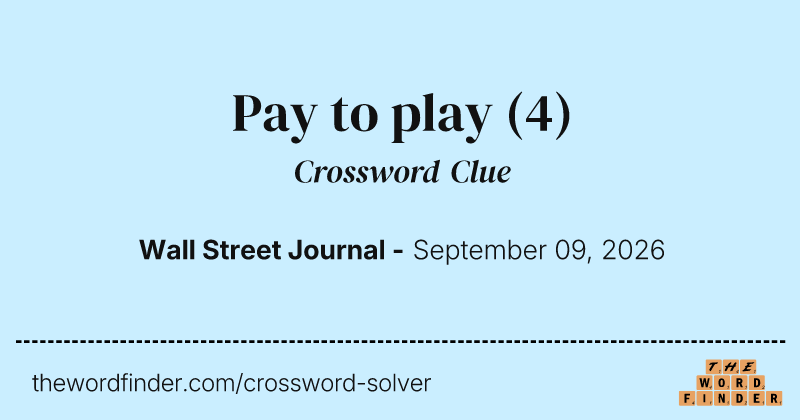 Pay to play crossword clue image