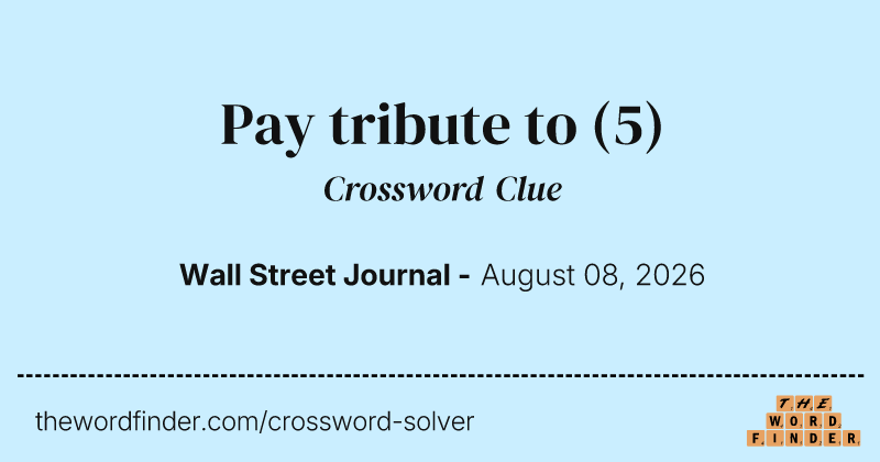 Pay tribute to crossword clue image