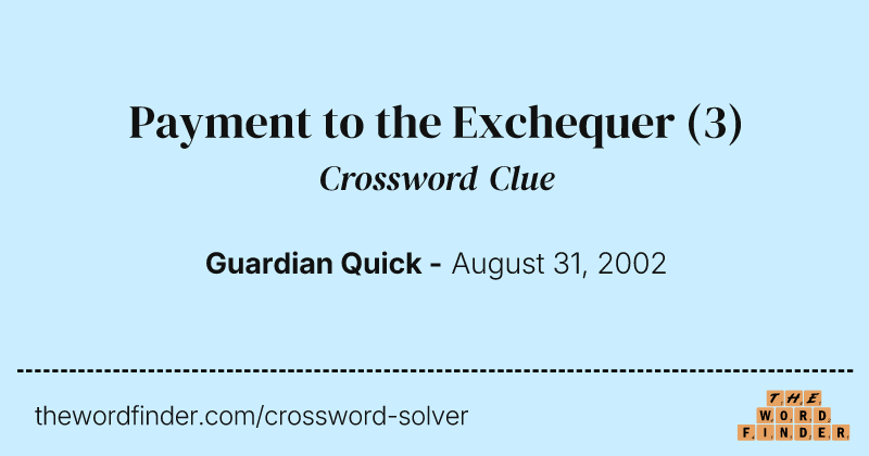Payment to the Exchequer crossword clue image