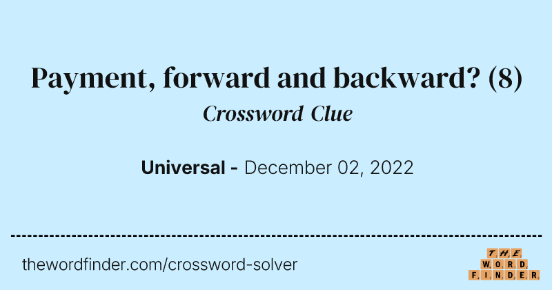 Payment, forward and backward? crossword clue image