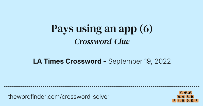 Pays using an app crossword clue image