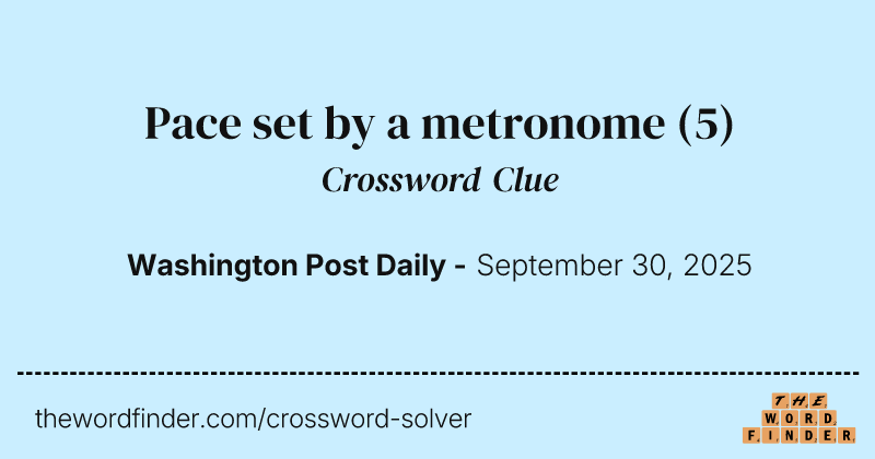 Pace set by a metronome crossword clue image
