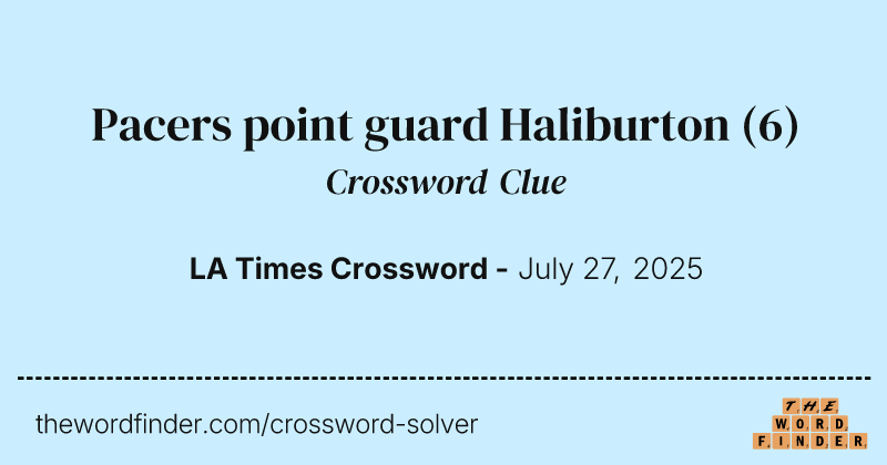 Pacers point guard Haliburton crossword clue image
