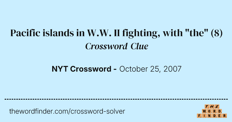 Pacific islands in W.W. II fighting, with "the" crossword clue image