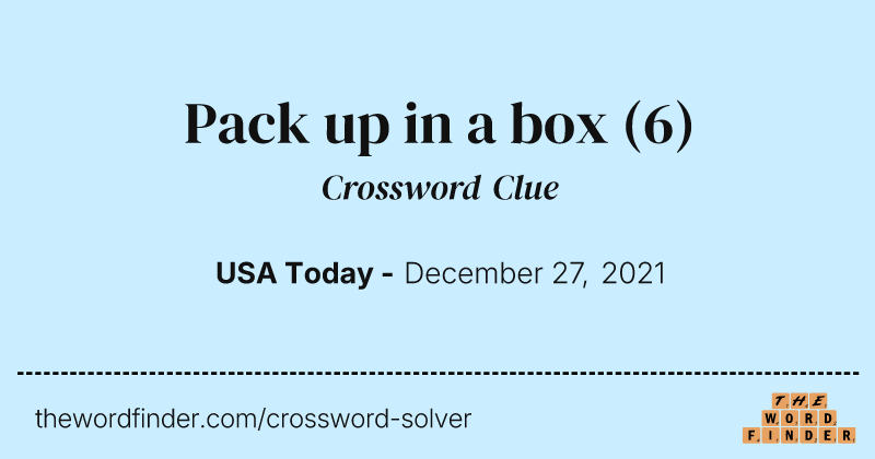 Pack up in a box crossword clue image
