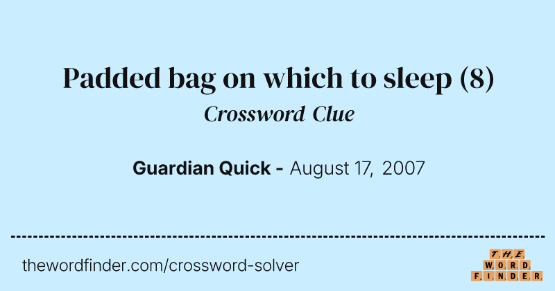 Padded bag on which to sleep crossword clue image