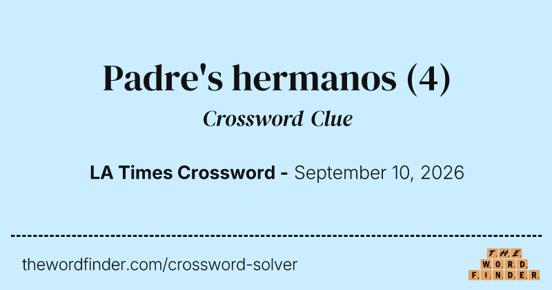 Padre's hermanos crossword clue image