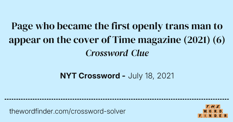 Page who became the first openly trans man to appear on the cover of Time magazine (2021) crossword clue image