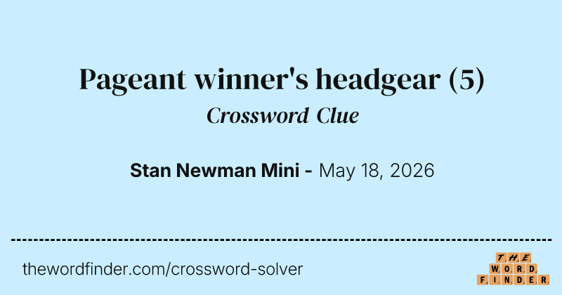 Pageant winner's headgear crossword clue image