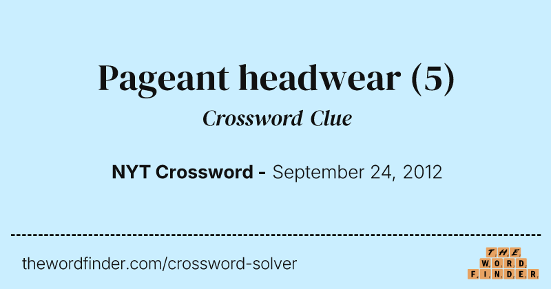 Pageant headwear crossword clue image