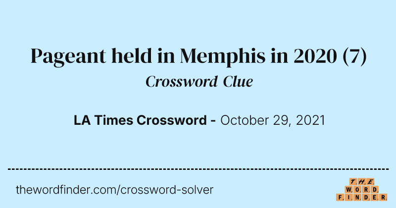 Pageant held in Memphis in 2020 crossword clue image
