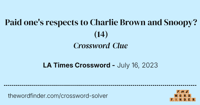 Paid one's respects to Charlie Brown and Snoopy? crossword clue image
