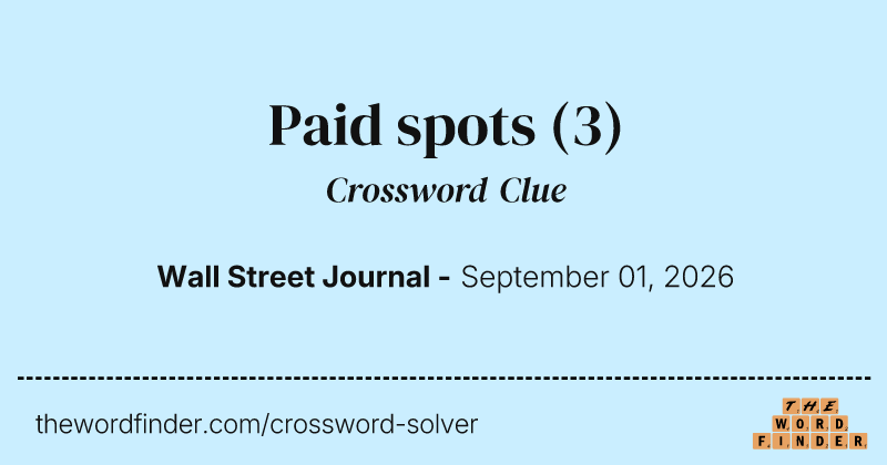 Paid spots crossword clue image