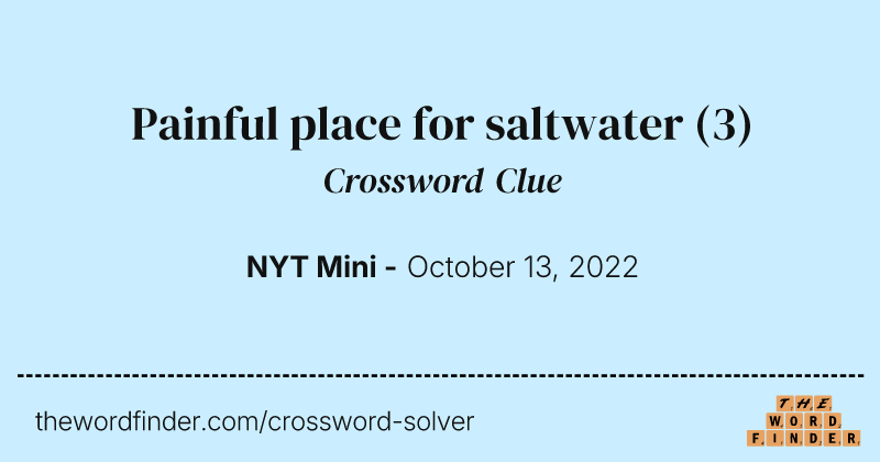 Painful place for saltwater crossword clue image