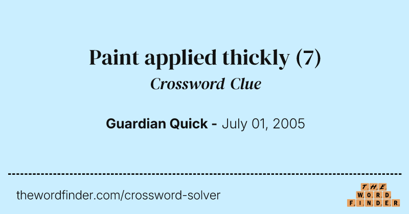 Paint applied thickly crossword clue image
