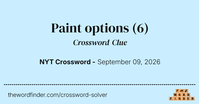 Paint options crossword clue image